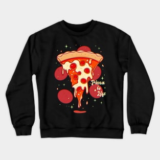 Pizza is Life Crewneck Sweatshirt